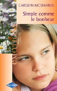 Simple comme le bonheur - Carolyn McSparren