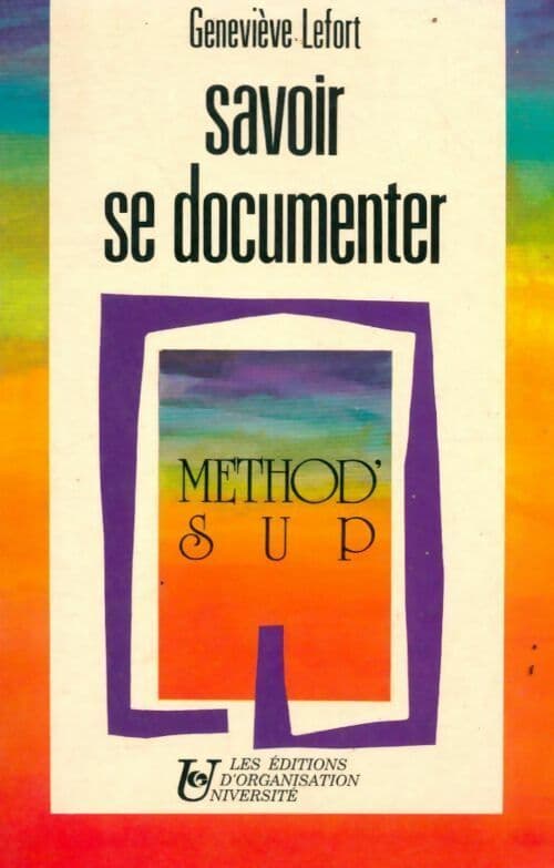Savoir se documenter - Geneviève Lefort