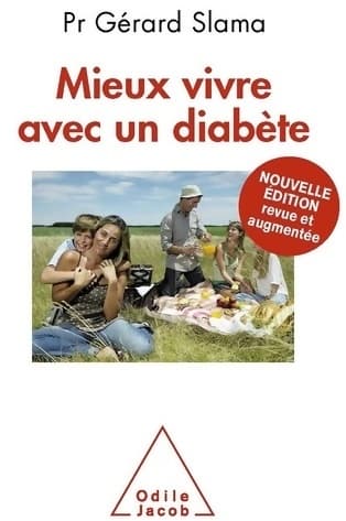 Mieux vivre avec un diabète : Nouvelle édition revue et augmentée - Gérard Slama