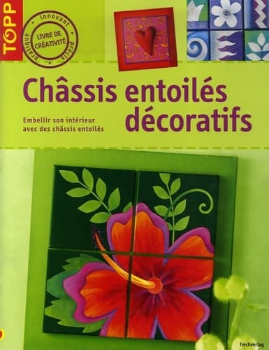 Châssis entoilés décoratifs : Embellir son intérieur avec des châssis entoilés - Pia Pedevilla