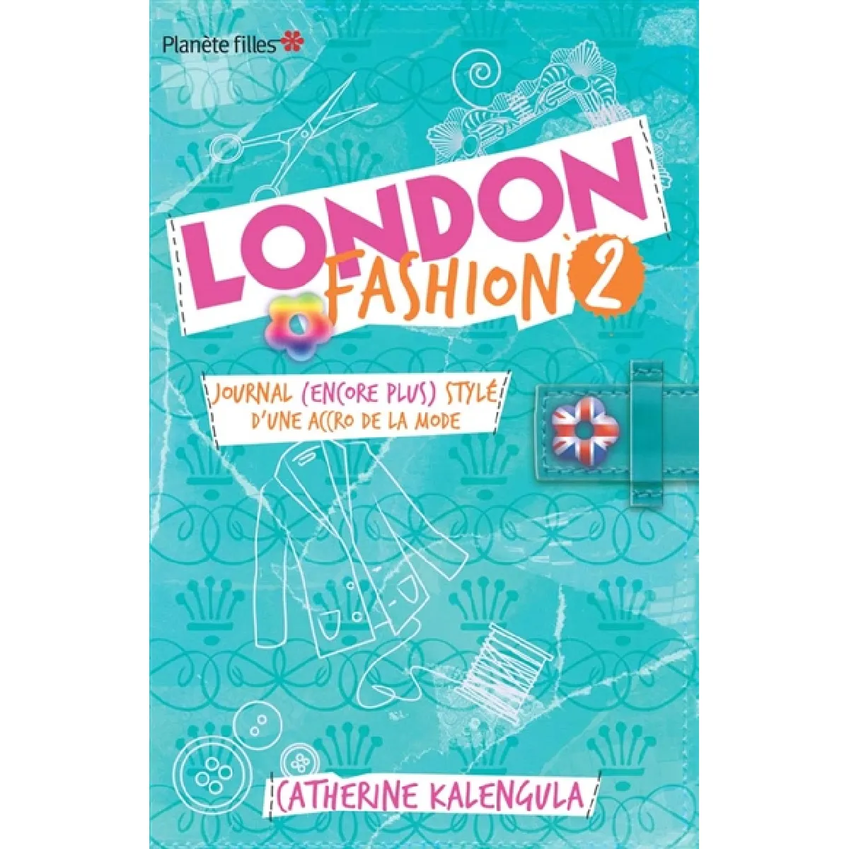 London fashion. Vol. 2. Journal (encore plus) stylé d'une accro de la mode