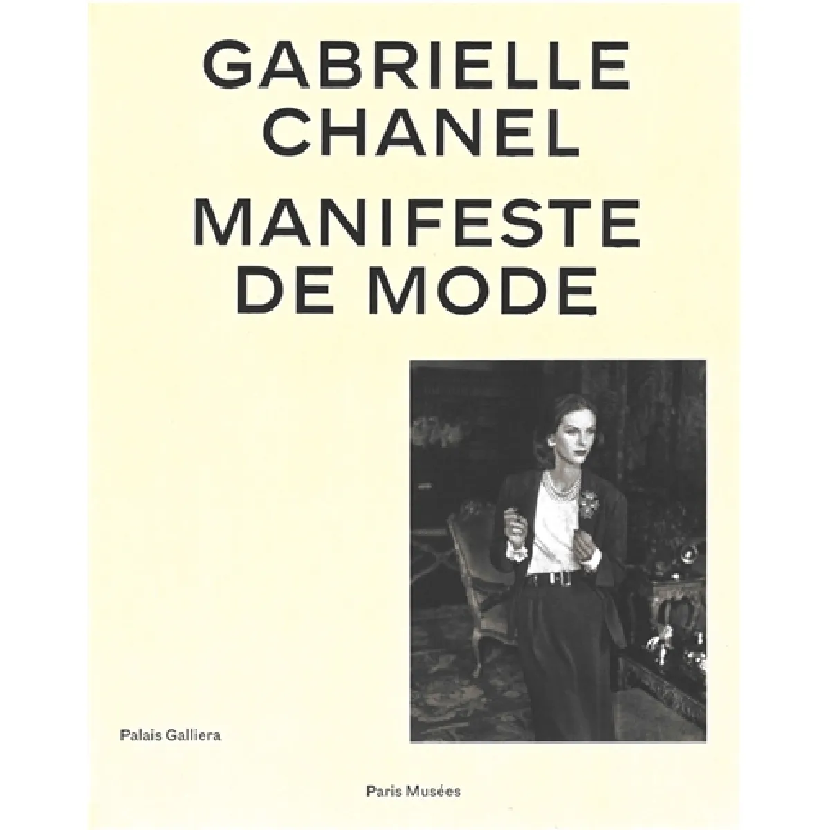 Gabrielle Chanel : manifeste de mode : exposition, Paris, Palais Galliera, du 1er octobre 2020 au 14 mars 2021